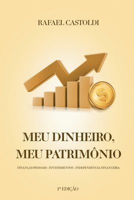 Rafael Castoldi - Meu Dinheiro, Meu Patrimônio, Häftad. Tillgänglighet: Lägg i varukorg