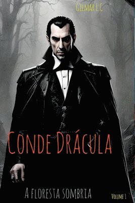 bokomslag Conde Drácula. A Floresta Sombria.