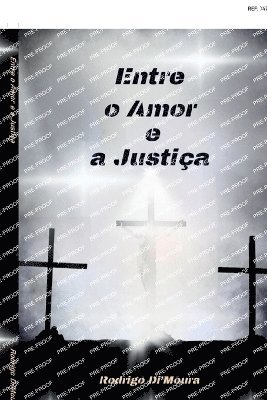 bokomslag Entre O Amor E A Justiça