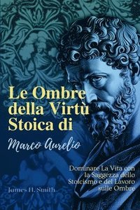 bokomslag Le Ombre della Virt Stoica di Marco Aurelio
