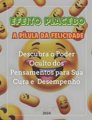 Efeito Placebo - A Plula da Felicidade 1