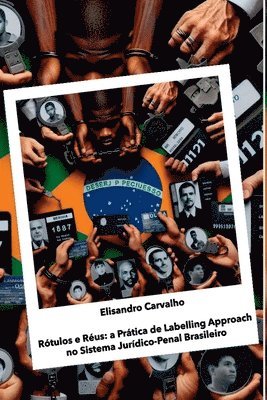 bokomslag Rótulos E Réus: A Prática De Labelling Approach No Sistema