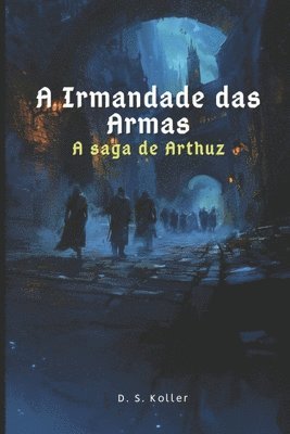 bokomslag A Irmandade das Armas