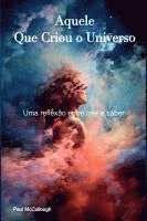 bokomslag Aquele Que Criou O Universo