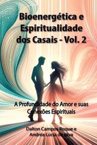 bokomslag Bioenergtica E Espiritualidade Dos Casais - Volume 2