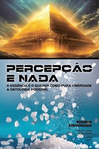 bokomslag Percepção E NADA: A essência é o querer como pura liberdade - A ontologia possível