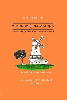 Túlio Augusto Lobo - O Mundo é Um Moinho, Häftad