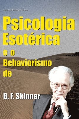Adão José Gonçalves Da Cruz, Adão José Gonçalves da Cruz - Psicologia Esotérica e o Behaviorismo de B. F. Skinner, Häftad