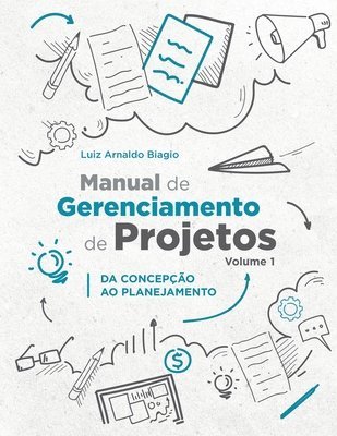 Manual de Gerenciamento de Projetos - Volume 1