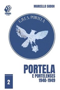 bokomslag Portela e portelenses, 1940-1949