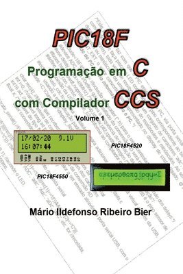 bokomslag Pic 18f Programação Em C Com Compilador Ccs
