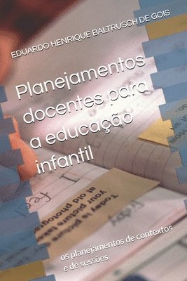 Planejamentos docentes para a educação infantil
