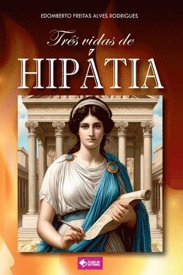 Três Vidas De Hipátia