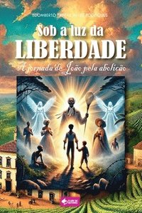 bokomslag Sob A Luz Da Liberdade