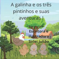 bokomslag A galinha e os três pintinhos e suas aventuras !