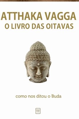 bokomslag Atthaka Vagga: O Livro Budista Das Oitavas