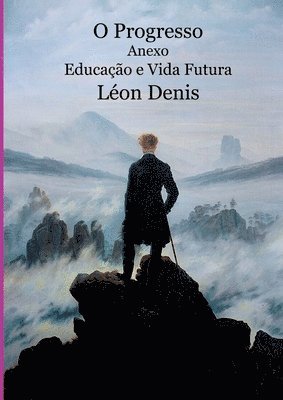 bokomslag O Progresso. Anexo: Educação E Vida Futura