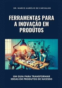 bokomslag Ferramentas Para A Inovação Em Produtos