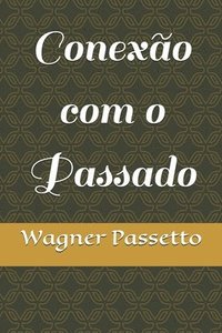 bokomslag Conexão com o Passado