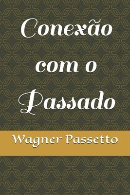 bokomslag Conexão com o Passado