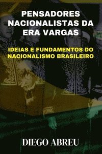bokomslag Pensadores Nacionalistas Da Era Vargas