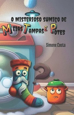 O misterioso sumio de meias, tampas e potes 1