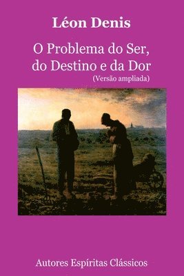bokomslag O Problema Do Ser, Do Destino E Da Dor (versão Ampliada)