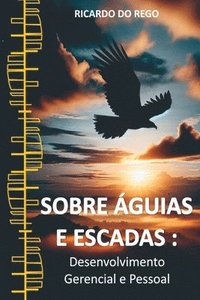 bokomslag Sobre Águias E Escadas