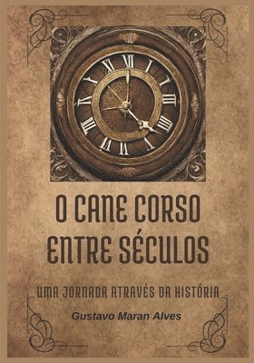 bokomslag O Cane Corso Entre Séculos