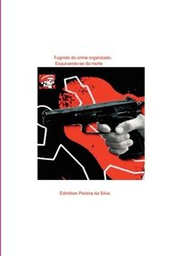 bokomslag Fugindo Do Crime Organizado.