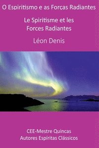 bokomslag O Espiritismo E As Forças Radiantes