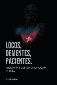 bokomslag Locos, dementes, pacientes.