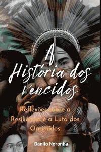 bokomslag A História Dos Vencidos