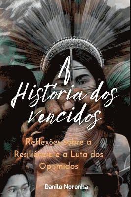 bokomslag A História Dos Vencidos
