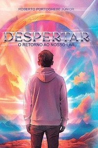 bokomslag Despertar - O Retorno Ao Nosso Lar