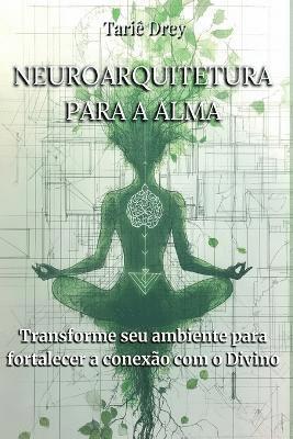 bokomslag Neuroarquitetura Para A Alma