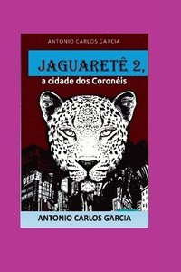 bokomslag Jaguaretê2, A Cidade Dos Coronéis
