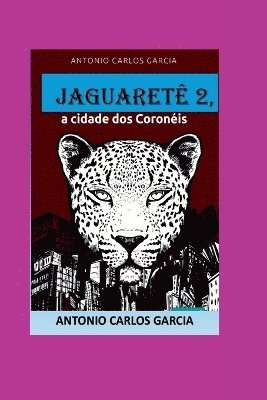 bokomslag Jaguaretê2, A Cidade Dos Coronéis