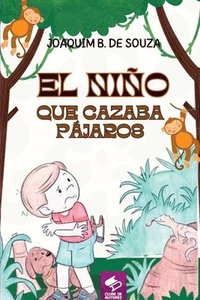 bokomslag Niño Que Cazaba Pájaros