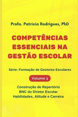 Competências Essenciais Na Gestão Escolar: Construção de Repertório, BNC do Diretor Escolar Habilidades, Atitude e Carreira 1