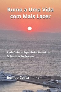 bokomslag Rumo a Uma Vida com Mais Lazer