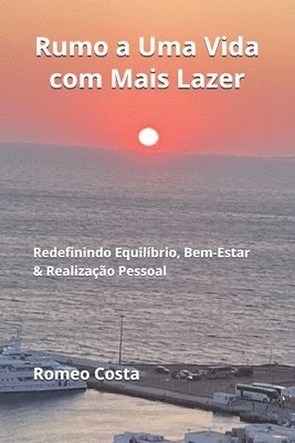 bokomslag Rumo a Uma Vida com Mais Lazer