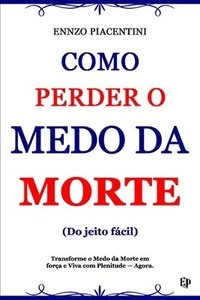 bokomslag Como Perder O Medo Da Morte (Do jeito fcil)