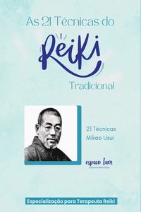 bokomslag As 21 Técnicas Do Reiki Tradicional