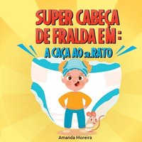 bokomslag Super Cabeça De Fralda