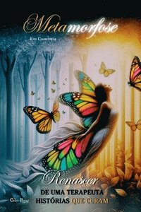 bokomslag Metamorfose Renascer De Uma Terapeuta