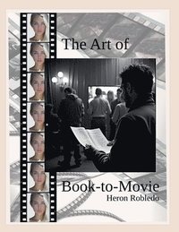 bokomslag The Art of Book-to-Movie