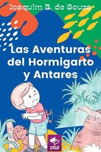 bokomslag Las Aventuras Del Hormigarto Y Antares