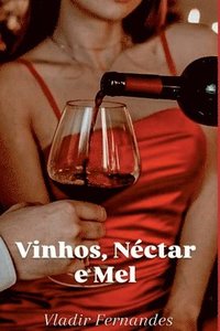 bokomslag Vinhos Néctar E Mel