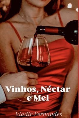 bokomslag Vinhos Néctar E Mel